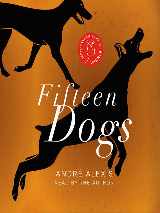 Détails du titre pour Fifteen Dogs par André Alexis - Liste d'attente